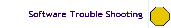 Software Trouble Shooting